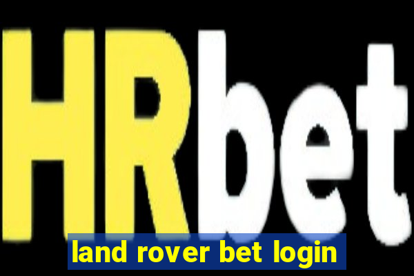 land rover bet login